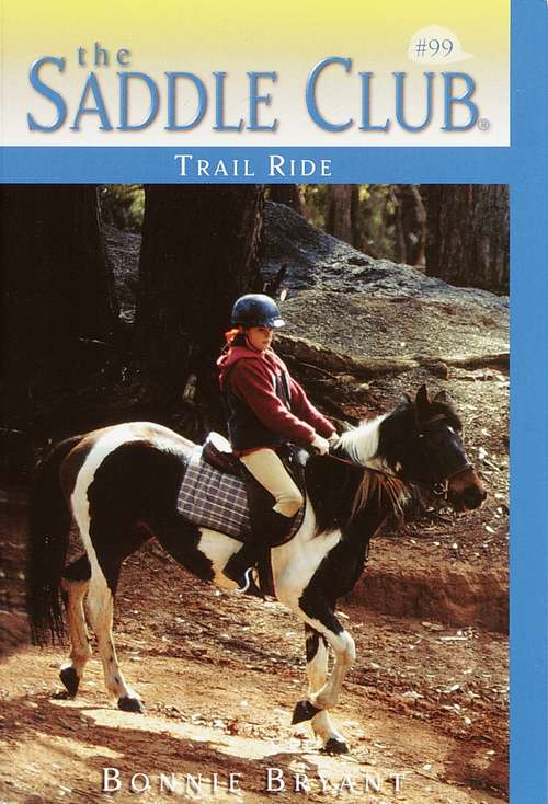 Trail Ride (Saddle Club #99)