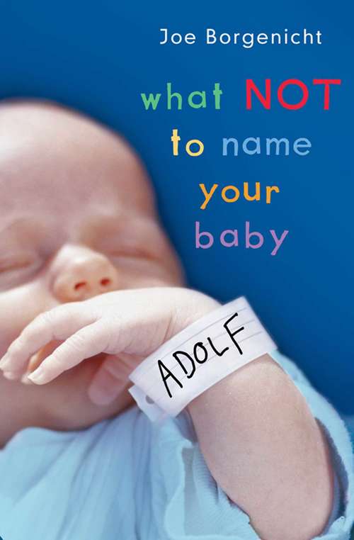Book cover of What NOT to Name your Baby