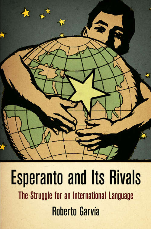 Book cover of Esperanto and Its Rivals
