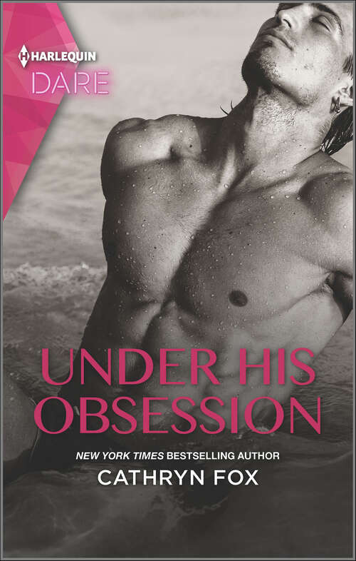 Book cover of Under His Obsession: A Steamy Workplace Romance (Original) (Mills And Boon Dare Ser.)