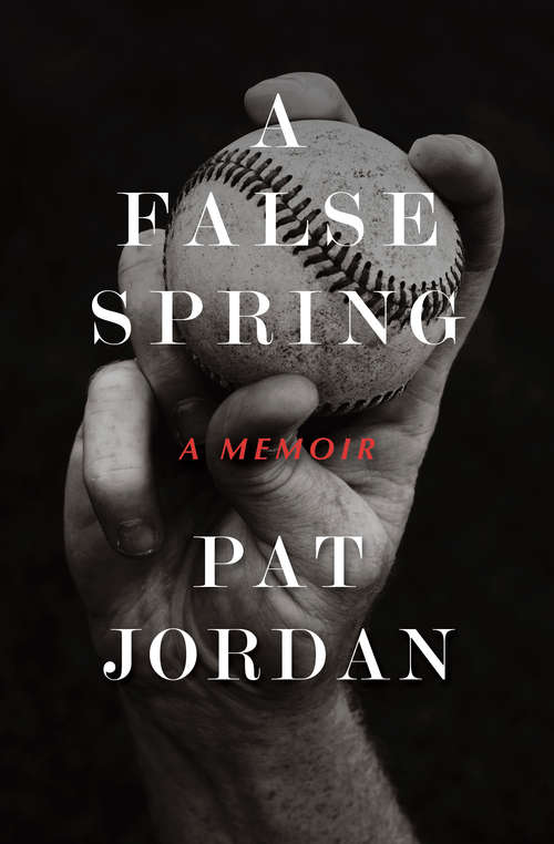 Book cover of A False Spring: A Memoir