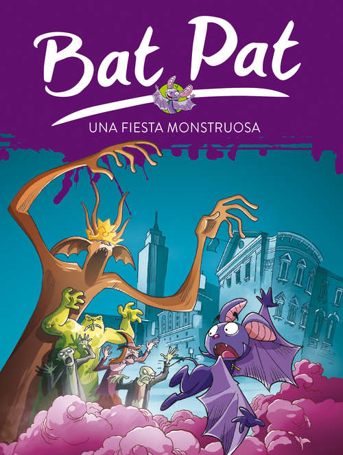 Book cover of Una fiesta monstruosa (Serie Bat Pat: Volumen 42)