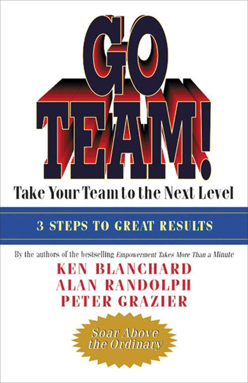 Book cover of Go Team!: Take Your Team to the Next Level