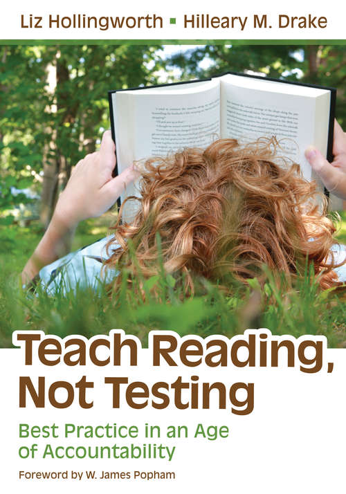 Book cover of Teach Reading, Not Testing: Best Practice in an Age of Accountability