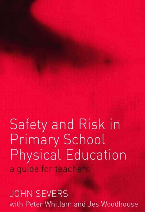 Book cover of Safety and Risk in Primary School Physical Education