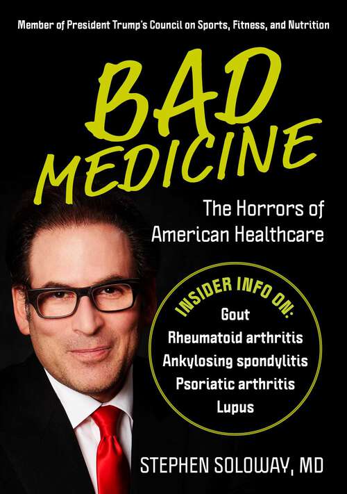 Book cover of Bad Medicine: The Horrors of American Healthcare