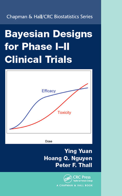 Bayesian Designs for Phase I-II Clinical Trials (Chapman & Hall/CRC Biostatistics Series #92)