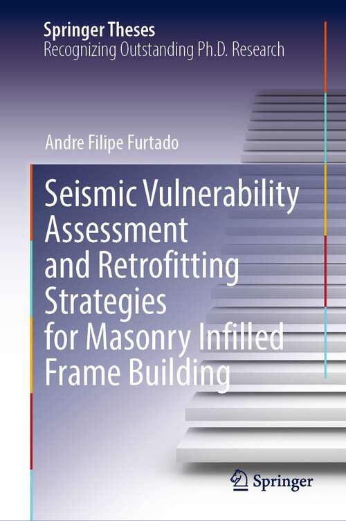 Book cover of Seismic Vulnerability Assessment and Retrofitting Strategies for Masonry Infilled Frame Building (1st ed. 2023) (Springer Theses)