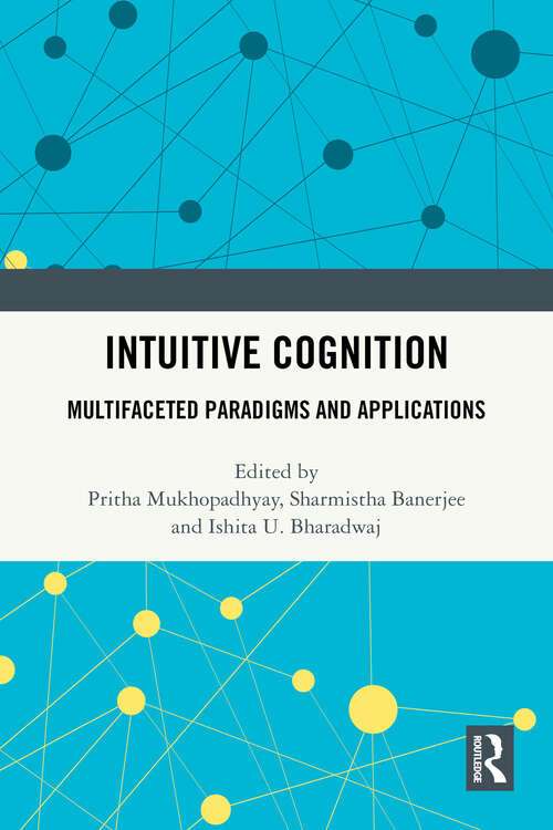 Book cover of Intuitive Cognition: Multifaceted Paradigms and Applications (1)