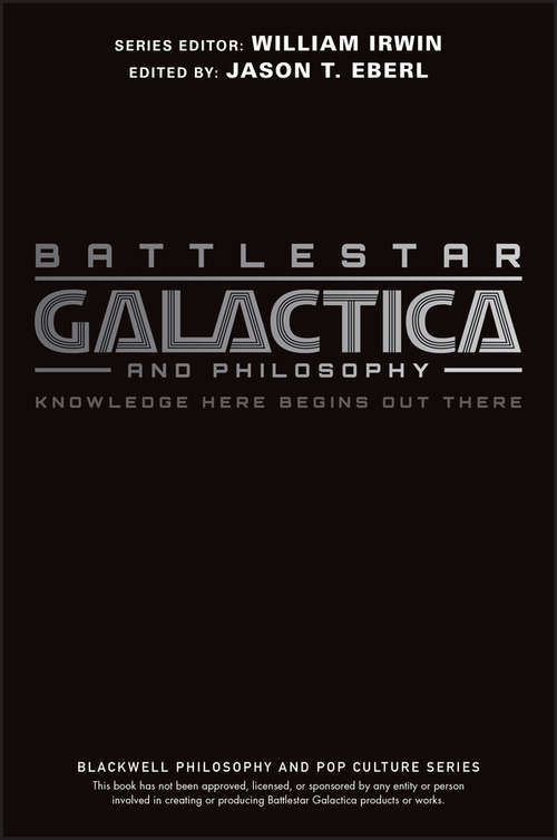 Book cover of Battlestar Galactica and Philosophy: Knowledge Here Begins Out There