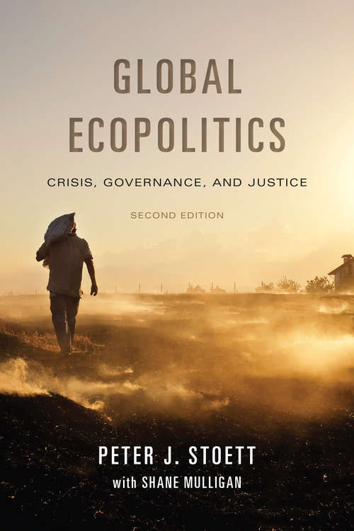 Book cover of Global Ecopolitics: Crisis, Governance, and Justice, Second Edition (2nd Edition)