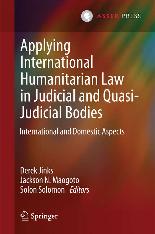 Book cover of Applying International Humanitarian Law in Judicial and Quasi-Judicial Bodies