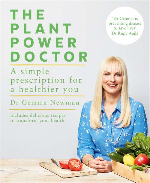 Book cover of The Plant Power Doctor: A simple prescription for a healthier you (Includes delicious recipes to transform your health)