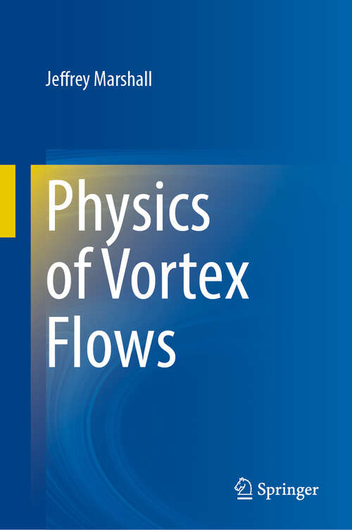 Book cover of Physics of Vortex Flows