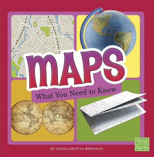 Book cover of Maps: What You Need To Know (Fact Files Ser.)