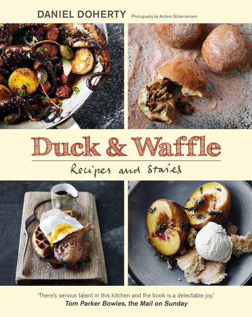 Book cover of Duck & Waffle: Recipes And Stories