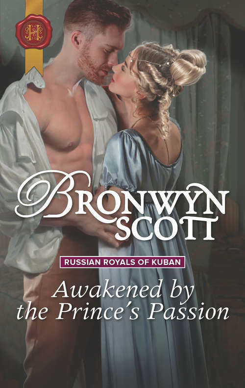 Awakened by the Prince's Passion (Russian Royals of Kuban #3)
