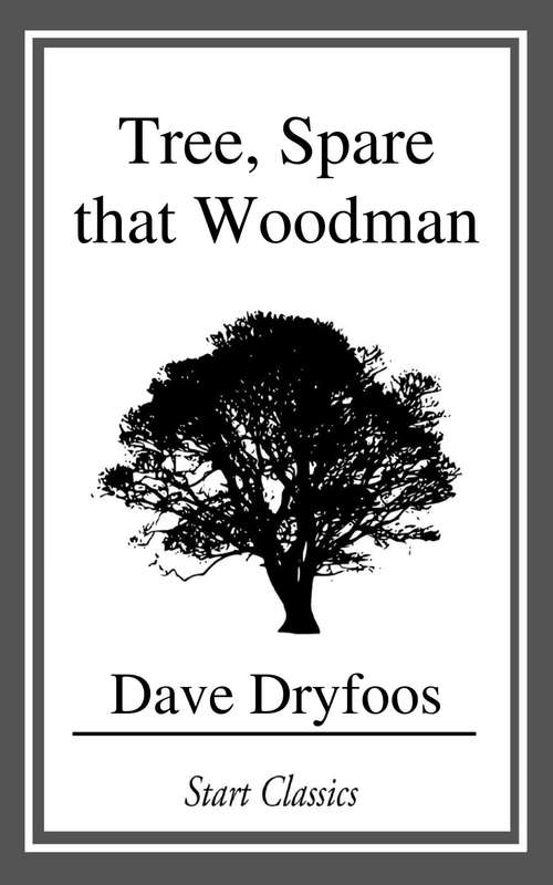 Book cover of Tree, Spare that Woodman