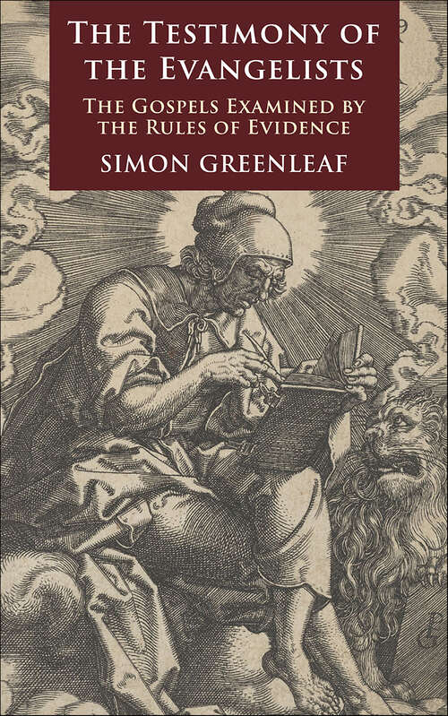 Book cover of The Testimony of the Evangelists: The Gospels Examined by the Rules of Evidence