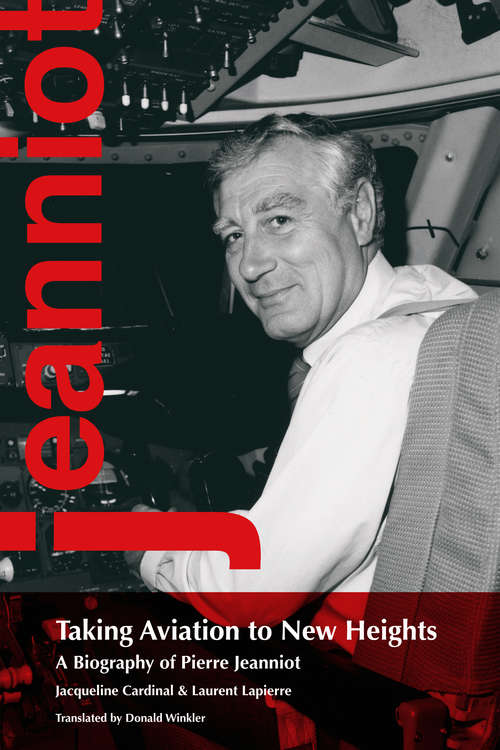 Book cover of Taking Aviation to New Heights: A Biography of Pierre Jeanniot