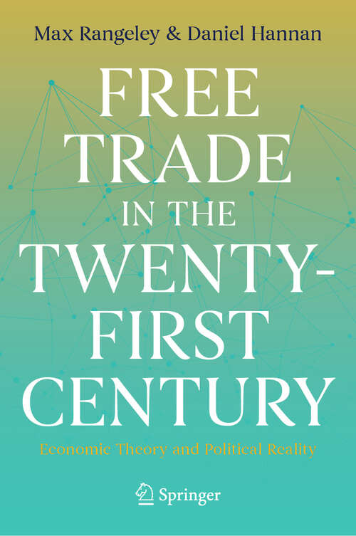 Book cover of Free Trade in the Twenty-First Century: Economic Theory and Political Reality