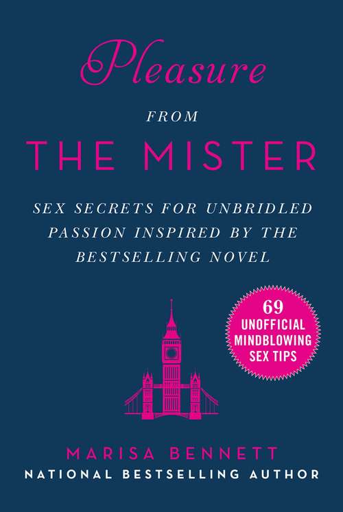 Book cover of Pleasure from the Mister: Sex Secrets for Unbridled Passion Inspired by the Bestselling Novel