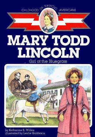 Book cover of Mary Todd Lincoln: Girl of the Bluegrass