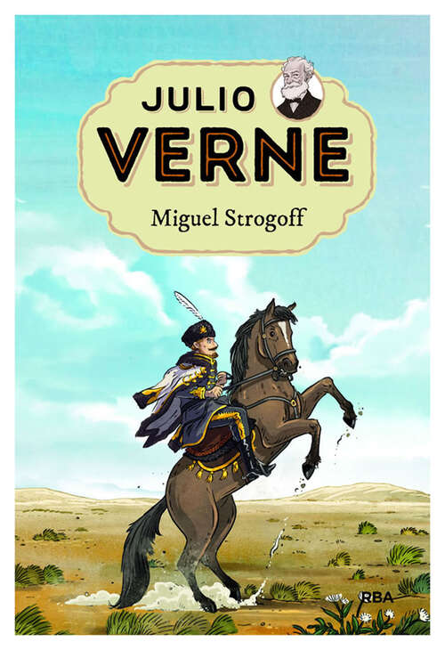 Julio Verne 8. Miguel Strogoff: (spanish Edition)(annotated) (worldwide Classics) (Coleccion Clasicos De La Juventud)