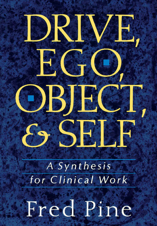 Book cover of Drive, Ego, Object, And Self