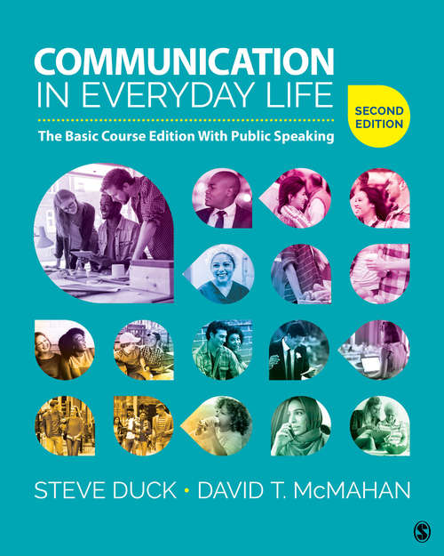 Communication in Everyday Life: The Basic Course Edition With Public Speaking