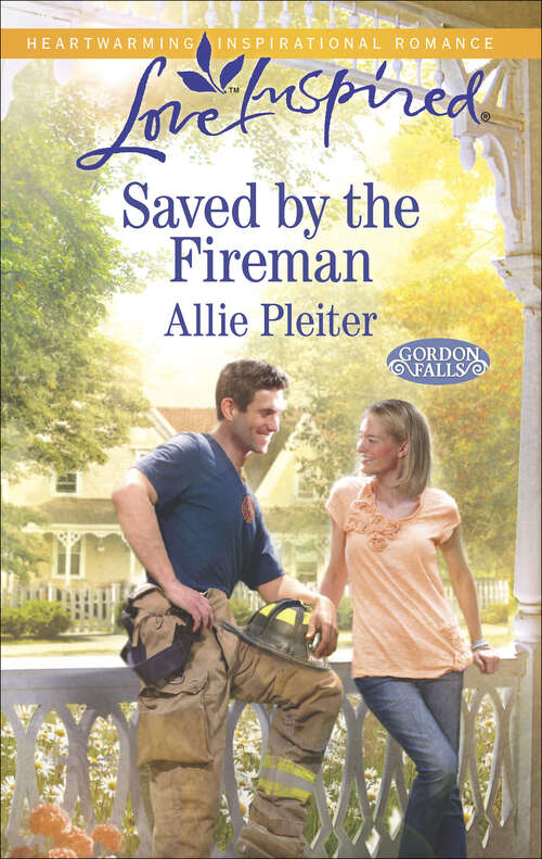 Book cover of Saved by the Fireman: A Heart To Heal Saved By The Fireman (Gordon Falls #5)