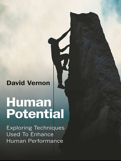 Book cover of Human Potential: Exploring Techniques Used to Enhance Human Performance