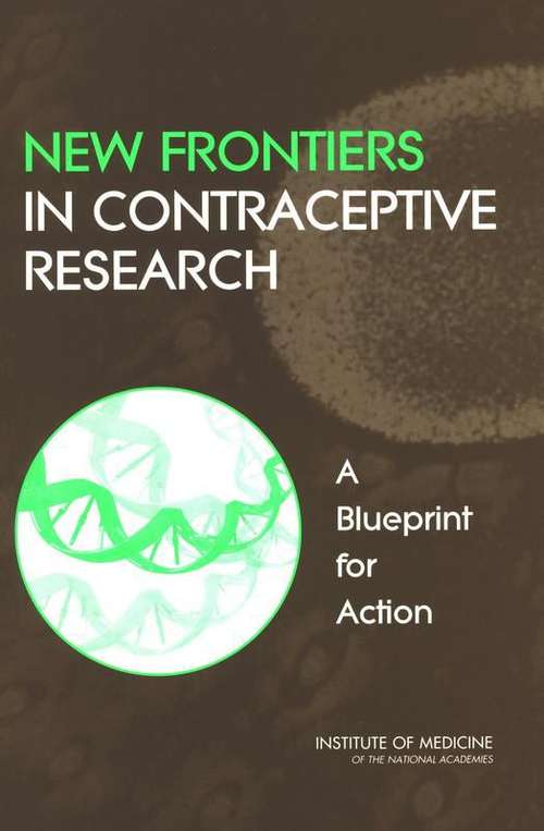Book cover of New Frontiers in Contraceptive Research: A Blueprint for Action