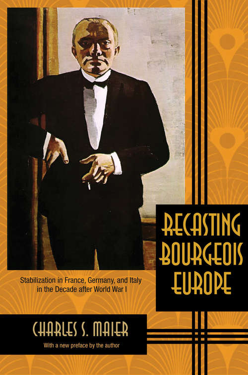 Book cover of Recasting Bourgeois Europe