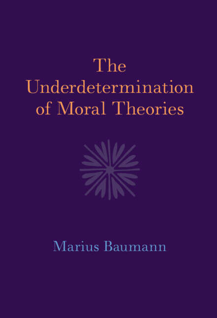 Book cover of The Underdetermination of Moral Theories