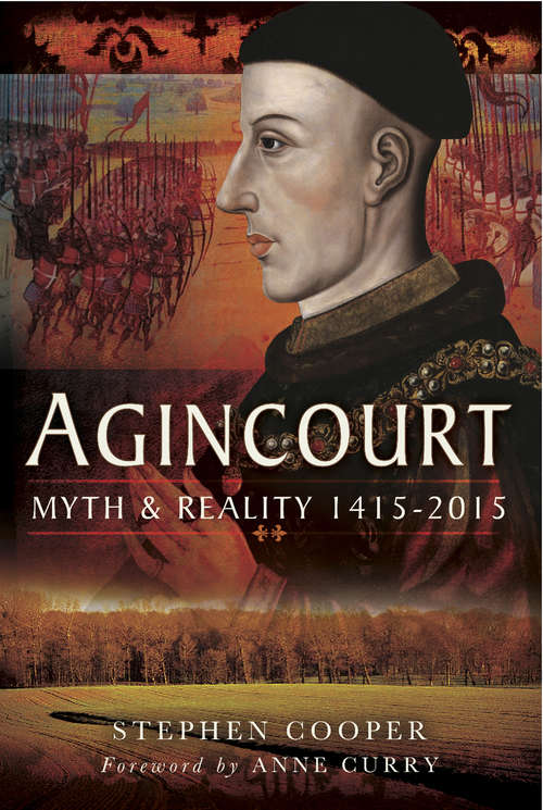 Agincourt: Myth and Reality, 1915–2015