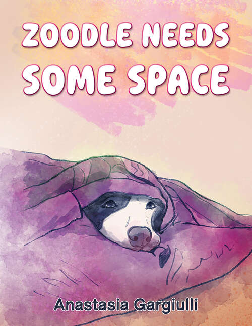 Book cover of Zoodle Needs Some Space