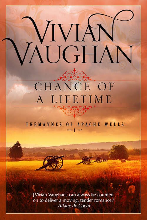 Book cover of Chance of a Lifetime: Tremaynes Of Apache Wells - Book One (Tremaynes of Apache Wells #1)