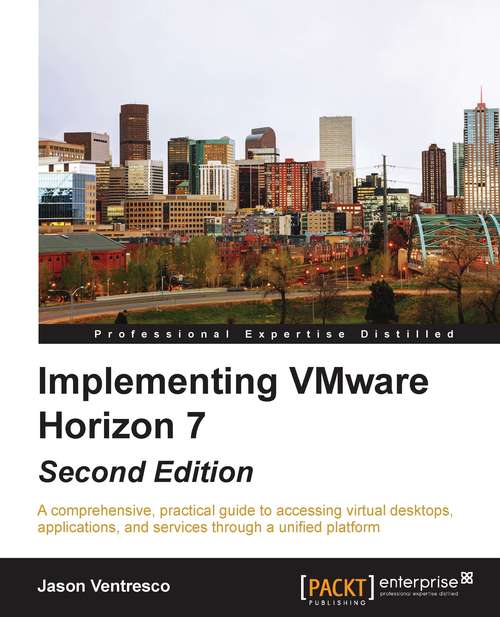 Book cover of Implementing VMware Horizon 7 - Second Edition