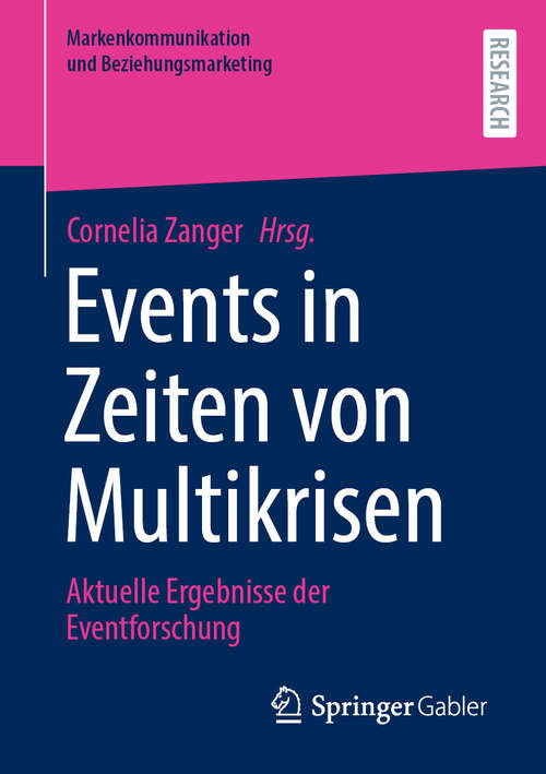 Book cover of Events in Zeiten von Multikrisen: Aktuelle Ergebnisse der Eventforschung (Markenkommunikation und Beziehungsmarketing)