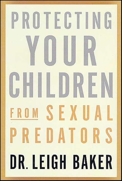 Book cover of Protecting Your Children from Sexual Predators
