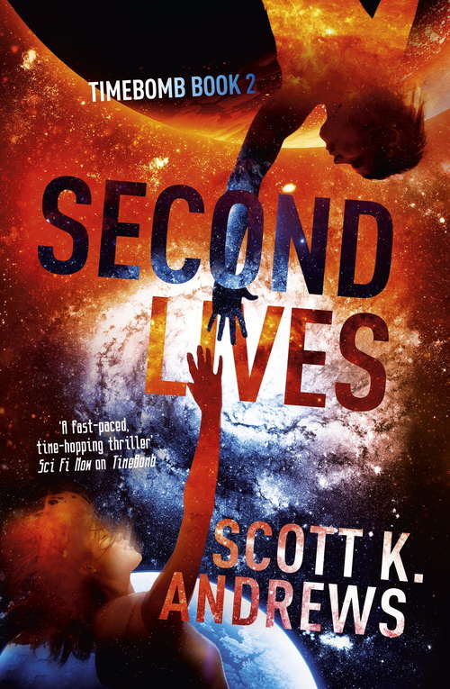 Book cover of Second Lives: The TimeBomb Trilogy 2 (The\timebomb Trilogy Ser.)