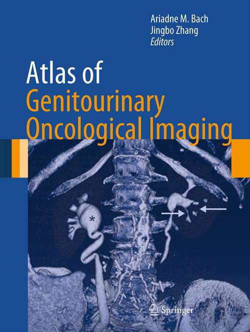 Atlas of Genitourinary Oncological Imaging (Atlas of Oncology Imaging #1)