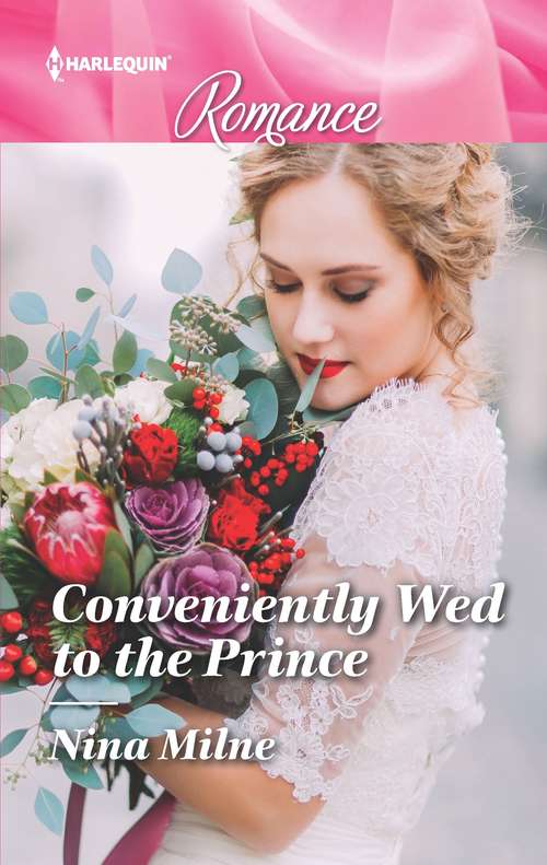 Conveniently Wed to the Prince (Mills And Boon True Love Ser.)