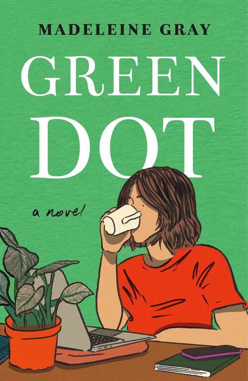 Book cover of Green Dot: A Novel