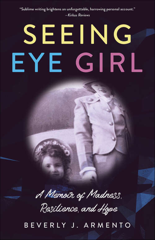 Book cover of Seeing Eye Girl: A Memoir of Madness, Resilience, and Hope