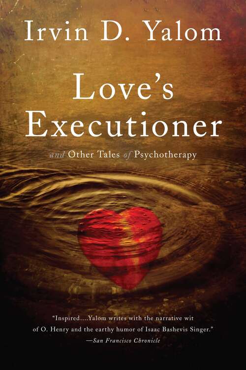 Book cover of Love's Executioner: & Other Tales of Psychotherapy