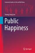 Public Happiness (Community Quality-of-Life and Well-Being)
