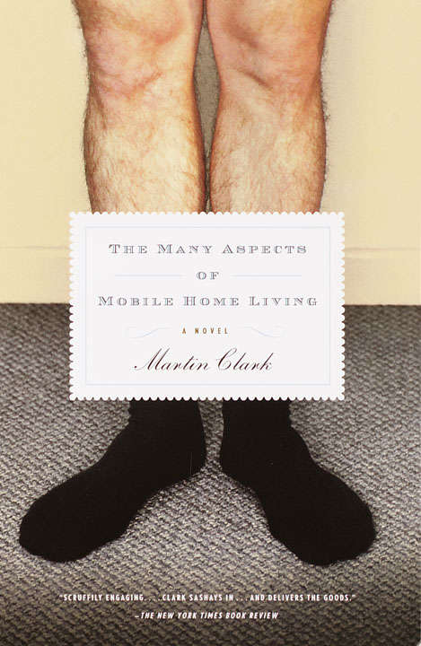 The Many Aspects of Mobile Home Living: A Novel