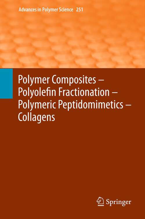 Book cover of Polymer Composites – Polyolefin Fractionation – Polymeric Peptidomimetics – Collagens